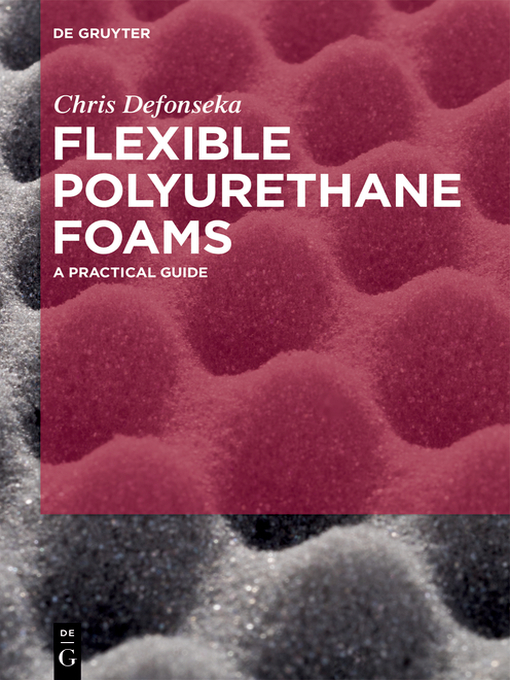 Title details for Flexible Polyurethane Foams by Chris Defonseka - Available